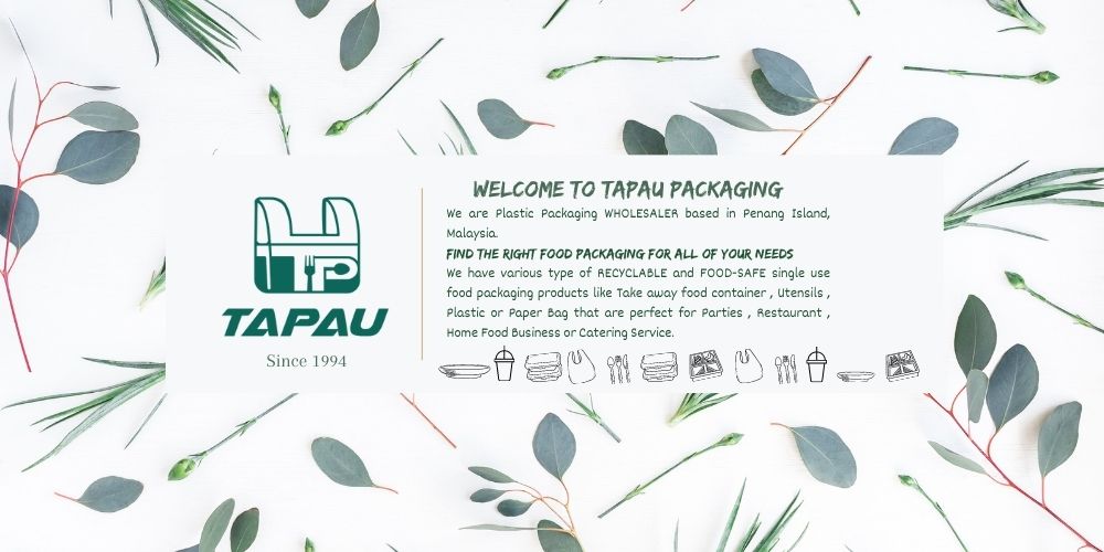 Tapau Packaging Penang Food Packaging and Plastic Products Wholesaler